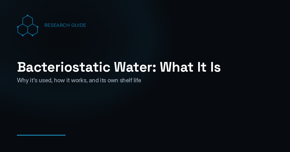 Bacteriostatic Water: What It Is and Why It's Used